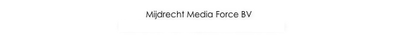 Mijdrecht Media Force BV 
  Rob.Korver-<at>-mijdrechtmediaforce.nl
